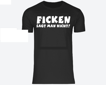 Ficken | Funshirt Herren T-Shirt