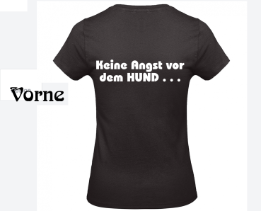 Keine Angst vor dem HUND... | Hundeshirt Damen T-Shirt