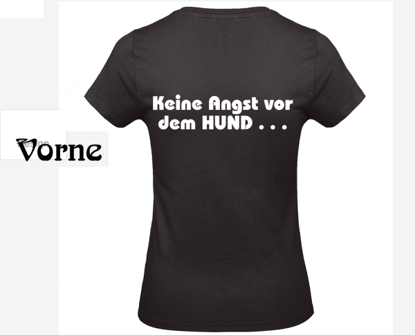 Keine Angst vor dem HUND... | Hundeshirt Damen T-Shirt